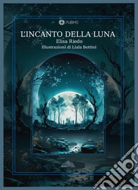 L'incanto della luna libro