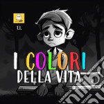 I colori della vita