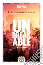 Unbreakable. La forza di credere in se stessi