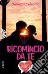 Ricomincio da te libro