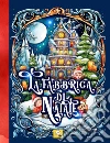 La fabbrica di Natale. Calendario dell'avvento per bambini libro