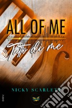 All of me. Tutto di me libro