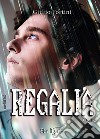 Regalia. Vol. 1 libro