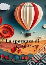 La speranza di Rebecca libro