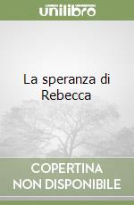 La speranza di Rebecca libro