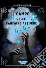 Il campo delle farfalle azzurre