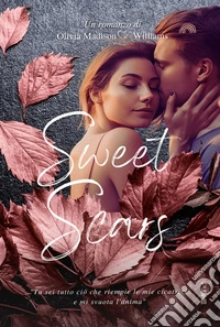 Sweet scars