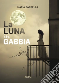 La luna in gabbia libro
