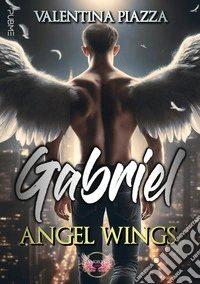 Gabriel. Angel Wings