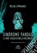 Sindrome pandas. Il mio viaggio nell'oscurità libro