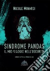 Sindrome pandas. Il mio viaggio nell'oscurità libro