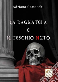 La ragnatela e il teschio muto
