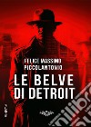 Le belve di Detroit libro