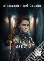 L'alba del vespero libro