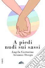 A piedi nudi sui sassi