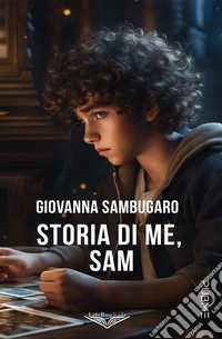Storia di me, Sam libro