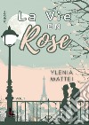 La vie en rose. Vol. 1 libro