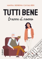 Tutti bene tranne il nonno