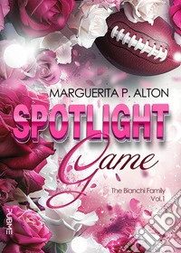 Spotlight game. The Bianchi Family. Vol. 1 libro