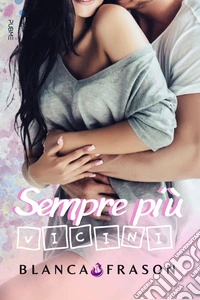 Sempre più vicini libro