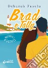 Brad e Tally. Nemici d'estate libro