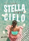 Stella senza cielo libro