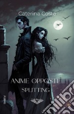 Splitting. Anime opposte. Vol. 2 libro