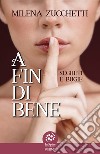 A fin di bene (Segreti e bugie) libro di Zucchetti Milena