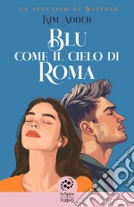 Blu come il cielo di Roma