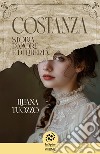 Costanza. Storia d'amore e di libertà. InSpire libro di Tuozzo Liliana