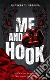 Me and Hook. Ediz. italiana libro di Tronnolone Alessandra