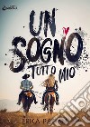 Un sogno tutto mio libro