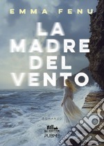 La madre del vento libro