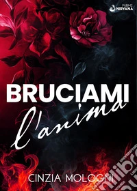 Bruciami l'anima libro