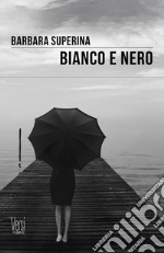 Bianco e nero libro