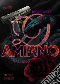 Damiano. Regrets e lies libro