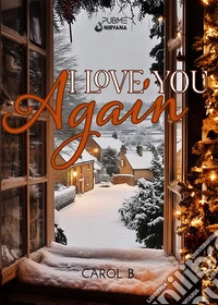 I love you again. Ediz. italiana libro