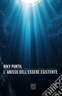 L'abisso dell'essere esistente