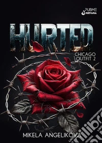 Hurted. Chicago Outfit. Vol. 2 libro