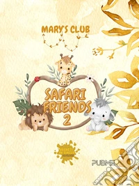 Safari friends. Vol. 2 libro
