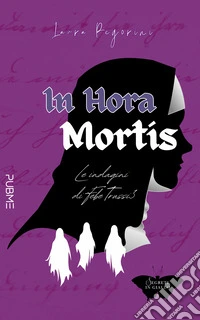 In hora mortis. Le indagini di Febe Trussi. Vol. 3 libro