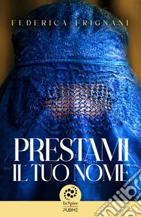 Prestami il tuo nome libro