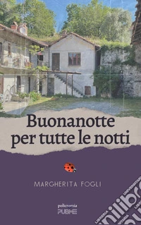 Buonanotte per tutte le notti libro