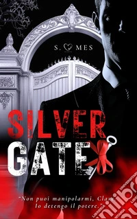 Silvergate. Il gioco del potere libro
