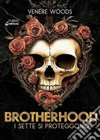 Brotherhood. I sette si proteggono libro