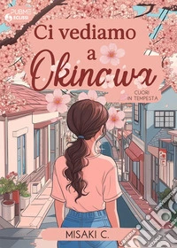 Ci vediamo a Okinawa libro