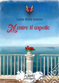 Mentre ti aspetto libro