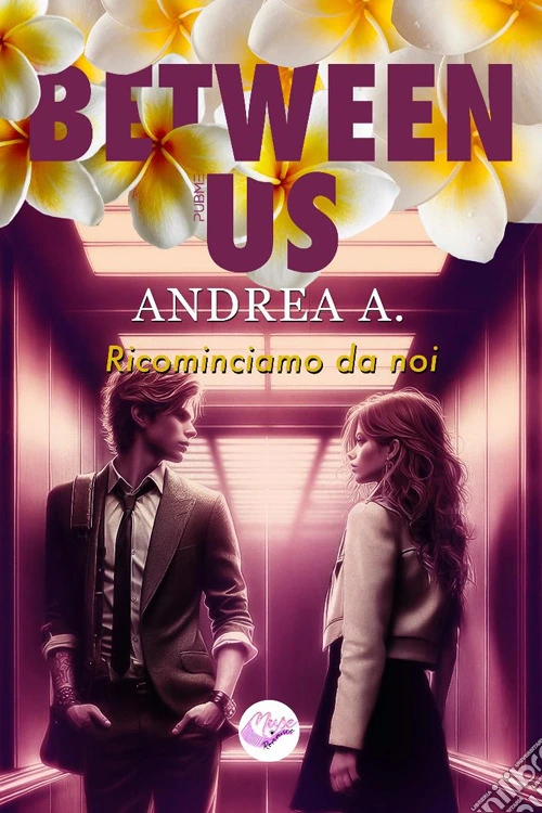 Between us. Ricominciamo da noi