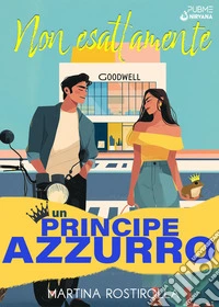 Non esattamente un principe azzurro libro