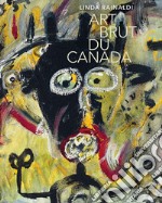 Art brut du Canada. Ediz. illustrata